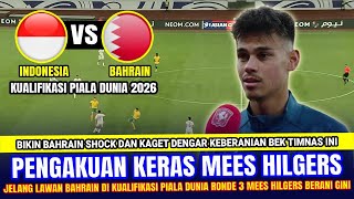 🔴 MERINDING DENGARNYA  Mees Hilgers TibaTiba Sangat BERANI BEGINI Gini Jelang Debut Lawan Bahrain [upl. by Erlandson]