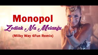 Monopol  Zodiak Na Melanżu Milky Way 4Fun Remix [upl. by Nadda]