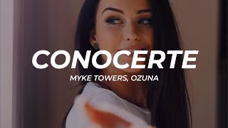 Myke Towers Ozuna  CONOCERTE LetraLyrics [upl. by Donaghue307]