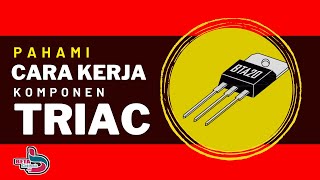 CARA KERJA KOMPONEN TRIAC [upl. by Arabel]