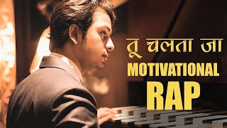 Tu Chalta Jaa  Motivational Hindi Rap by Abby Viral [upl. by Savart834]