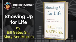 Showing Up for Life by Bill Gates Sr Mary Ann Mackin [upl. by Erdnaxela342]