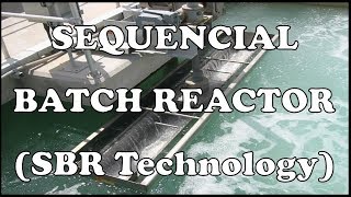 SEQUENCING BATCH REACTOR SBR FOR WASTEWATER TREATMENT  Wastewater treatment technology [upl. by Teodora967]