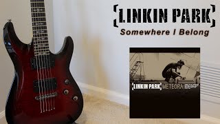 Linkin Park  Somewhere I Belong Guitar Cover [upl. by Oigroig]