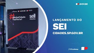 Lançamento do SEI CidadesSPGOVBR [upl. by Rocco]