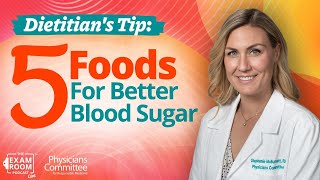 Diabetes and Lower A1C 5 Foods To Eat 5 To Forget  Stephanie McBurnett RDN  Exam Room LIVE [upl. by Roselin]