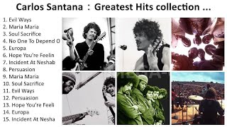 S a n t a n a 2024  Greatest Hits Full Album Best Songs [upl. by Theo]