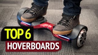 TOP 6 Best Hoverboards [upl. by Weldon]