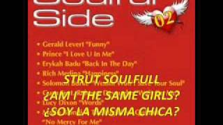 Am I The Same Girls STRUT SOULFULLwmv [upl. by Adnilam]