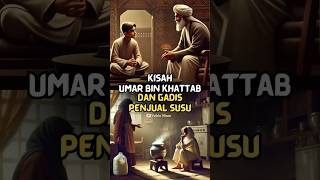 Kisah Umar bin Khattab dan gadis penjual susu kisahislami kisahinspiratif [upl. by Idhem]