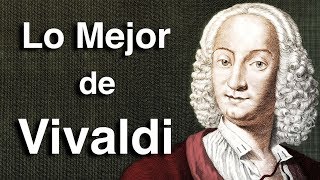 Lo Mejor de Vivaldi  Octubre Clásico  Las Obras más Importantes y Famosas de la Música Clásica [upl. by Calendra]