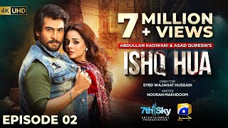 Ishq Hua Episode 02  Eng Sub  Haroon Kadwani  Komal Meer  Sohail Sameer  11th August 2024 [upl. by Evreh]