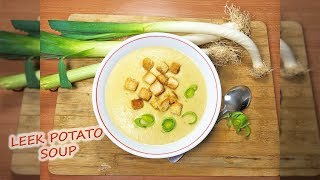 LEEK POTATO SOUP quick and easy recipe [upl. by Lebiram862]