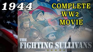 quotThe Fighting Sullivansquot 1944  Complete Classic WW2 Movie [upl. by Teik]