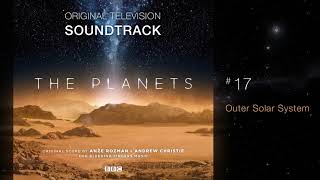 BBC The Planets  Soundtrack 17 Outer Solar System by Anže Rožman amp Andrew Christie [upl. by Ettennat972]