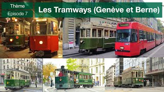 S3E07 Les tramways Genève et Berne  Rail One avec lAGMT et Bernmobil Historique [upl. by Higginson998]