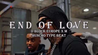 FREE D Block Europe x M Huncho Type Beat  quotEnd Of Lovequot [upl. by Laved]