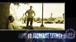 How to Increase Your Energy Levels A Comprehensive Guide [upl. by Melentha]