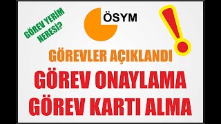 ÖSYM GÖREV YERLERİ AÇIKLANDI GÖREV ONAYLAMA VE GİRİŞ BELGESİ ALMA İŞLEMİ NASIL YAPILIR ÖNEMLİ ösym [upl. by Greenland]