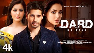 New Song 2024  Dard De Gaya  Sidharth Malhotra  Disha Patani  Raashii Khanna  Hindi Sad Song [upl. by Stroud769]