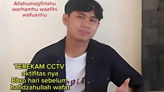 Terekam CCTV aktivitas Almarhum sblm wafat silahkan baca deskripsi [upl. by Lawrence]