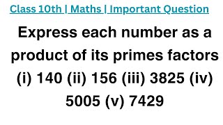 Express each number as a product of its primes factors i 140 ii 156 iii 3825 iv 5005 v [upl. by Aicelaf722]