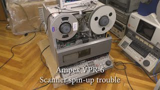 Ampex VPR6 Scanner spinup trouble [upl. by Loring]