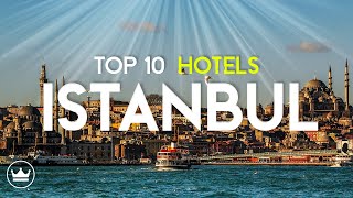 The Top 10 Best Hotels in Istanbul Turkey 2023 [upl. by Enimasaj]