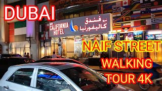 DUBAI NAIF DEIRA STREET walking tour 4k DUBAI NAIF UNITED ARAB EMIRATES [upl. by Pernick902]