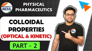 COLLOIDAL DISPERSION  PROPERTIES OF COLLOID  LECTURE  2  PHYSICAL PHARMACEUTICS  BPHARMA [upl. by Ardella]