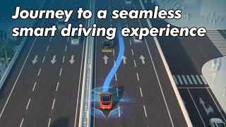 Journey to a seamless smart driving experience [upl. by Ykcir]