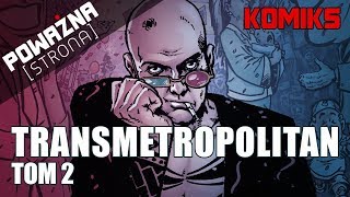 TRANSMETROPOLITAN  Tom 2  Recenzja [upl. by Happ]