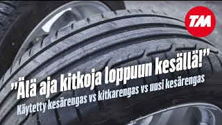 TM vertaili Käytetty kesärengas ja kitkarengas vastaan uusi kesärengas [upl. by Patnode]