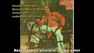 A MONTANHA MAIOR DO MUNDO karaoke homenagem [upl. by Minta]