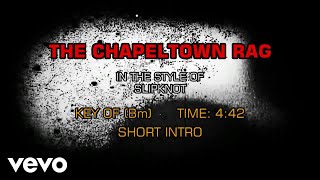 Slipknot  The Chapeltown Rag clean Karaoke [upl. by Emmeline522]