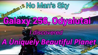 No Mans Sky Galaxy 256 I Discovered a Uniquely Beautiful Planet Exploration 2 Hub Search [upl. by Ransell]