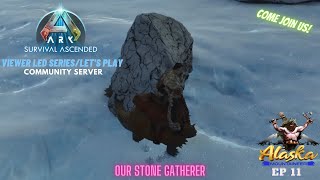 Ark Survival Ascended EP 11 Our Stone Gatherer [upl. by Tchao]