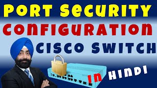 Port Security Cisco Switch Configuration  Configuring Switch Port Security  CCNA 200301 in Hindi [upl. by Nishi892]