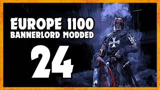 GREATEST NAME EVER EUROPE 1100 Bannerlord Mod Gameplay Part 24 Lets Play [upl. by Ariaic]