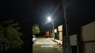 Meteoros no Brasil e no mundometeoro brasil mundo [upl. by Trinetta]