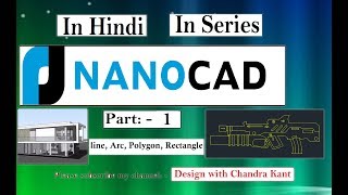 NanoCAD Draw toolbar Part 1 Line Rectangle IES  etc In hindi Training in Bhopal NANOCAD [upl. by Acirederf]