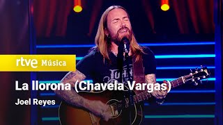 Joel Reyes – “La Llorona Chavela Vargas”  Cover Night [upl. by Veljkov]