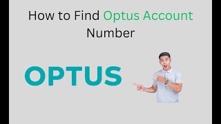 How to Find Optus Account Number [upl. by Aderf495]