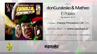 09 donGuralesko amp Matheo  El Polako Bangladesh RMX [upl. by Bez]