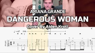 Dangerous Woman  Ariana Grande Aiden Kroll CoverGuitar TABS [upl. by Amor]