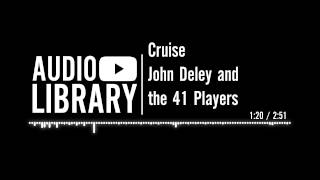 Cruise  John Deley and the 41 Players [upl. by Yeliab]