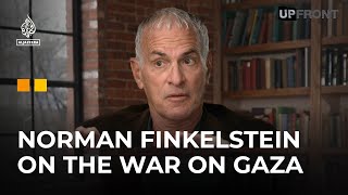 Norman Finkelstein on Gaza The US could have stopped Israel on day one  UpFront [upl. by Amihc]