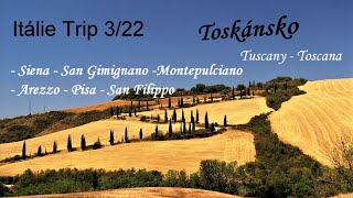 Toskánsko  Itálie autem 322  Siena San Gimignano Pisa Bagni San Filippo MontepulcianoArezzo [upl. by Noman773]