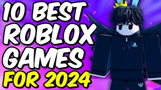 Top 10 Roblox Games To Play In 2024 [upl. by Kcirdorb]