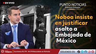 🔴 EnVIVO  Noboa insiste en justificar asalto a Embajada de México [upl. by Pimbley]